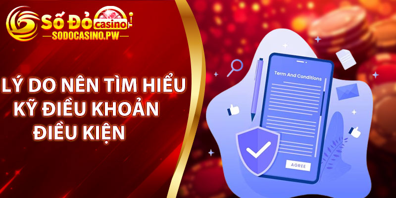 Lý do nên tìm hiểu kỹ điều khoản điều kiện Sodo Casino